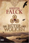 Die Hüter der Wolken - Kristin Falck