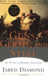 Guns, Germs, and Steel: The Fates of Human Societies - Jared Diamond