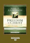 Freedom in Christ: A Life-Changing Discipleship Program - Neil T. Anderson