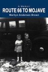 Route 66 to Mojave: A Memoir - Marilyn Brown