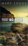 Point No Point - Mary Logue