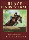 Blaze Finds The Trail (Turtleback School & Library Binding Edition) (Billy and Blaze Books (Pb)) - C.W. Anderson