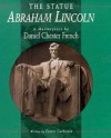 The Statue Abraham Lincoln: A Masterpiece by Daniel Chester French - Ernest Goldstein