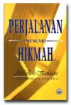 Perjalanan Mencari Hikmah - Abdullah Hussain