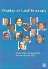 Development and Democracy: Report of the Commonwealth Secretary-General - Commonwealth Secretariat