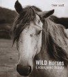 Wild Horses: Endangered Beauty - Traer Scott