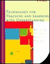 Technology for Teaching and Learning with Understanding Primer - Susan R. Goldman