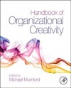 Handbook of Organizational Creativity - Michael D. Mumford