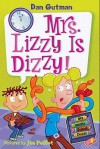 Mrs. Lizzy Is Dizzy! (My Weird School Daze #9) - Dan Gutman, Jim Paillot