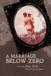 A Marriage Below Zero - Alan Dale, Matthew Kaiser