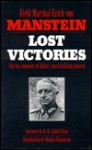 Lost Victories: War Memoirs of Hitler's Most Brilliant General - Erich von Manstein