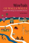 WineTrails of Walla Walla - Steve Roberts, Sunny Parsons, Lisa Pettit