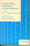 The Many Worlds Interpretation Of Quantum Mechanics - Bryce S. DeWitt