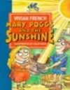 Mary Poggs And The Sunshine - Vivian French, Colin Weat