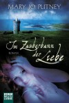 Im Zauberbann der Liebe - Mary Jo Putney, Ulrike Moreno