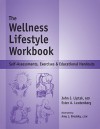 The Wellness Lifestyle Workbook - John J. Liptak, Ester A. Leutenberg