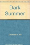 Dark Summer - Iris Johansen