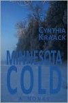 Minnesota Cold - Cynthia Kraack