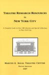 Theatre Research Resources in New York City - Marvin Carlson, Jessica Brater