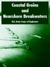 Coastal Groins and Nearshore Breakwaters - United States Army: Corps of Engineers