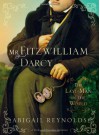 Mr. Fitzwilliam Darcy: The Last Man in the World - Abigail Reynolds