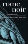 Rome Noir - Chiara Stangalino, Chiara Stangalino