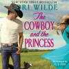 The Cowboy and the Princess (Audio) - C.J. Critt, Lori Wilde