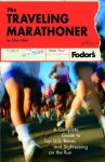 The Traveling Marathoner: A Complete Guide to Top U.S. Races and Sightseeing on the Run (Special-Interest Titles) - Elise Allen