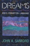 Dreams: God's Forgotten Language - John A. Sanford