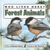 Who Lives Here? Forest Animals - Deborah Hodge, Pat Stephens