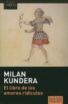 El libro de los amores ridículos - Milan Kundera