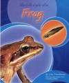 The Life Cycle of a Frog - Lisa Trumbauer, Gail Saunders-Smith