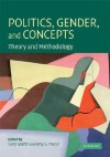 Politics, Gender, and Concepts: Theory and Methodology - Gary Goertz, Amy G. Mazur