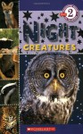 Scholastic Reader Level 2: Night Creatures - Wade Cooper