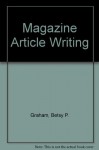 Magazine Article Writing - Betsy Graham