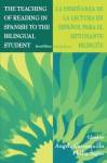 The Teaching of Reading in Spanish to the Bilingual Student: La Ense¤anza De La Lectura En Espa¤ol Para El Estudiante Biling e - Angela Carrasquillo, Philip Segan