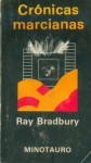 Crónicas Marcianas - Jorge Luis Borges, Ray Bradbury, Francisco Abelenda