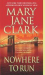 Nowhere to Run (KEY News #6) - Mary Jane Clark