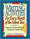 Writing Activities for Every Month of the School Year: Ready-To-Use Writing Process Activities for Grades 4-8 - Carol H. Behrman