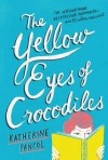 The Yellow Eyes of Crocodiles - Katherine Pancol