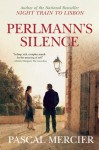 Perlmann's Silence - Pascal Mercier, Shaun Whiteside