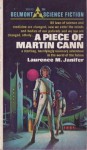 A Piece of Martin Cann - Laurence M. Janifer