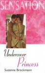 Undercover Princess - Suzanne Brockmann