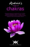 Avalonia's Book of Chakras: A Practical Manual for Working with Your Chakras Using Aromatherapy, Colours, Crystals, Mantra and Meditation to Work - Sorita D'este, David Rankine