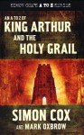 An A to Z of King Arthur and the Holy Grail - Simon Cox, Mark Oxbrow