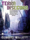 Terra Insegura - Edward Willett