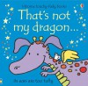 That's Not My Dragon (Board Book) - Fiona Watt