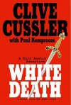 White Death - Clive Cussler, Paul Kemprecos