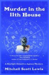 Murder in the 11th House: A Starlight Detective Agency Mystery - Mitchell Scott Lewis