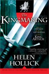 The Kingmaking (Pendragon's Banner Trilogy, #1) - Helen Hollick